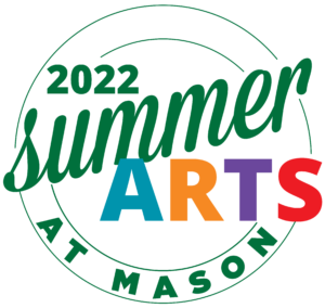 Summer Arts at Mason 2022